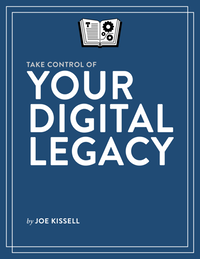 Take Control of Your Digital Legacy cover